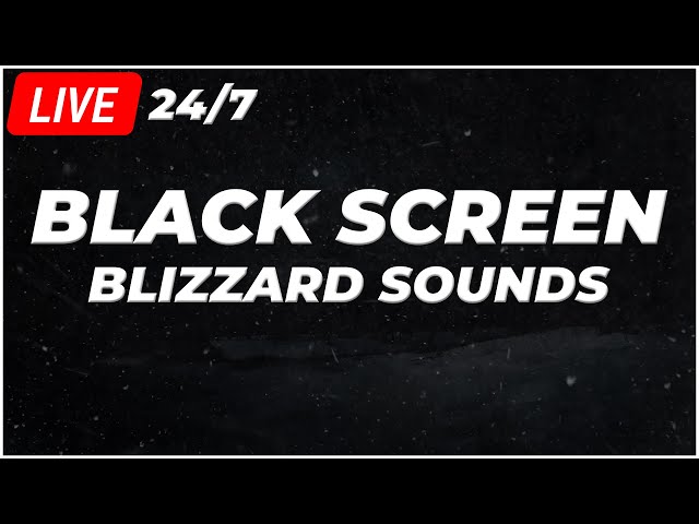 24/7 Heavy Blizzard & Snowstorm Sounds for Sleeping┇Epic Howling Wind & Winter Sounds 🔊 Black Screen