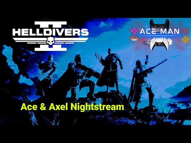 Helldivers 2 - Late Night Stream w/ Axel