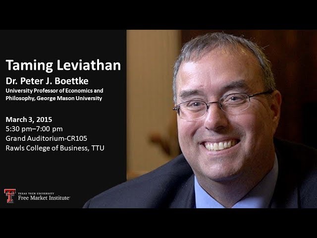 Dr. Peter J. Boettke — "Taming Leviathan"