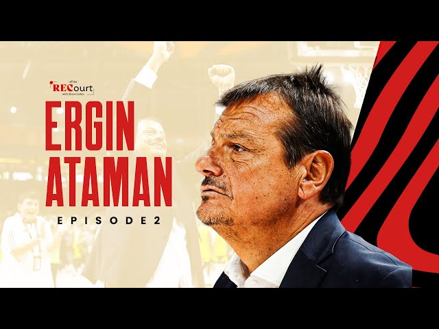 Ergin Ataman: EuroLeague Mastermind / Panathinaikos, Anadolu Efes, National Team & COTY