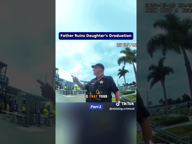 father gets arrested at daughter graduation