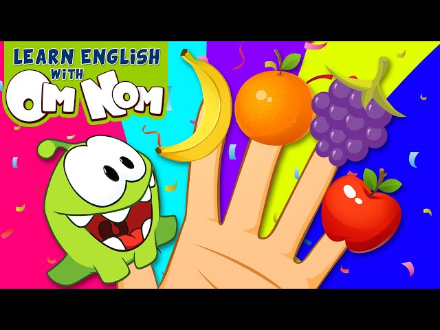 THE OM NOM FRUITS FINGER FAMILY SONG | Nursery Rhymes and Baby Songs for Children by Om Nom