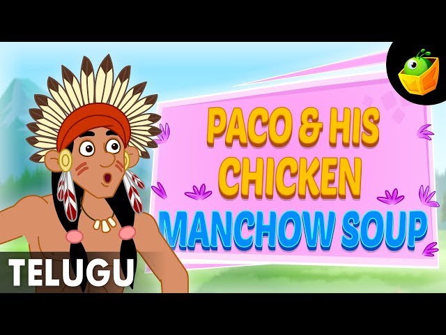 పాకో మరియు చికెన్ మ్యాంచో సూప్|Paco & His Chicken Manchow Soup | World Folk Tales | Magicbox Telugu