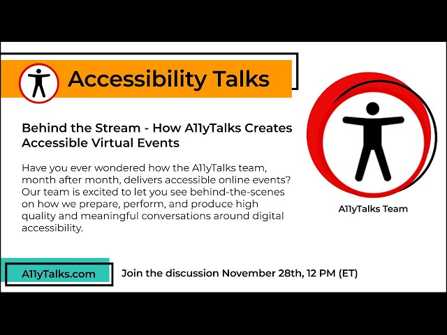 Behind the Stream - How A11yTalks Creates Accessible Virtual Events (A11yTalks - Nov 2023)