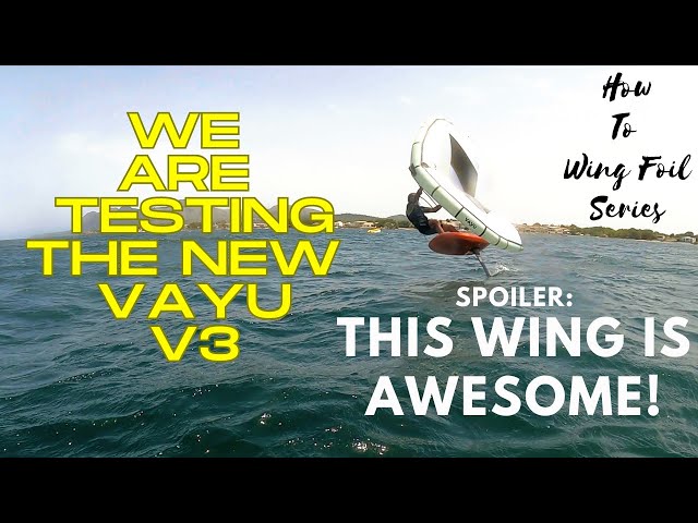 How To Wing Foil. The NEW VAYU V3 Wing is fast, fun and fabulous!