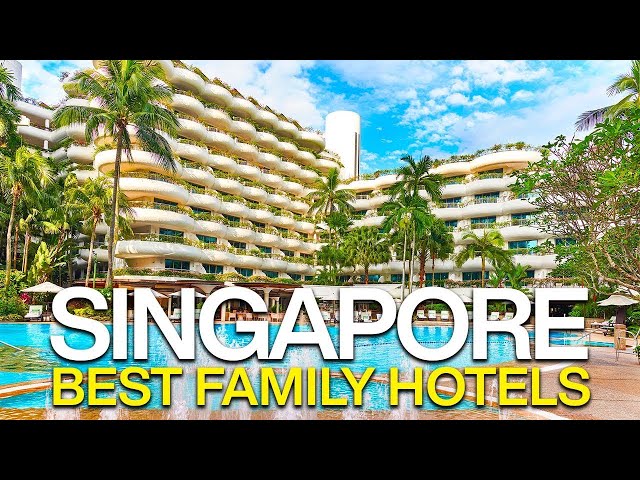 Top 10 Best Family Hotels in Singapore | Price included