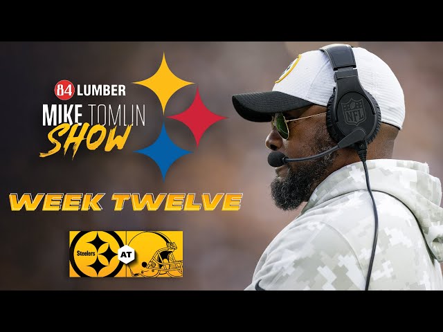 The Mike Tomlin Show: Week 12 at Cleveland Browns | Pittsburgh Steelers