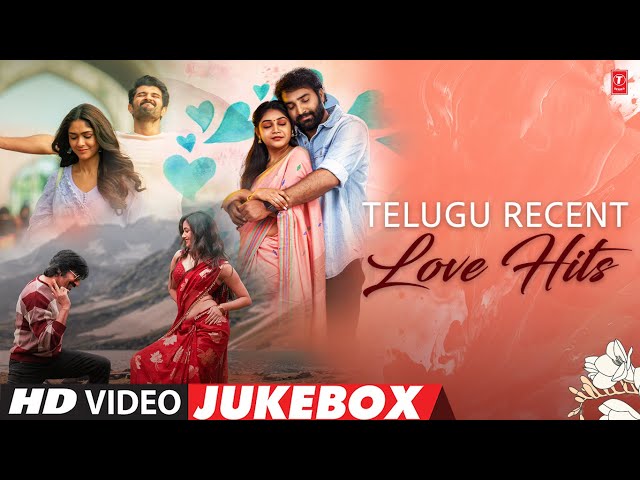 Telugu Recent Love Hits Video Jukebox | Tollywood New Melody Collection | Telugu Love Video Songs