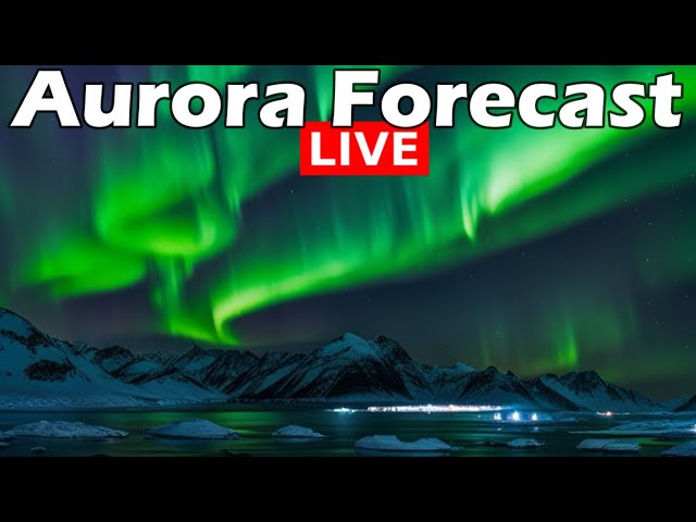 Aurora Activity is Just Getting Started - Real Time Aurora Northern Lights Forecast