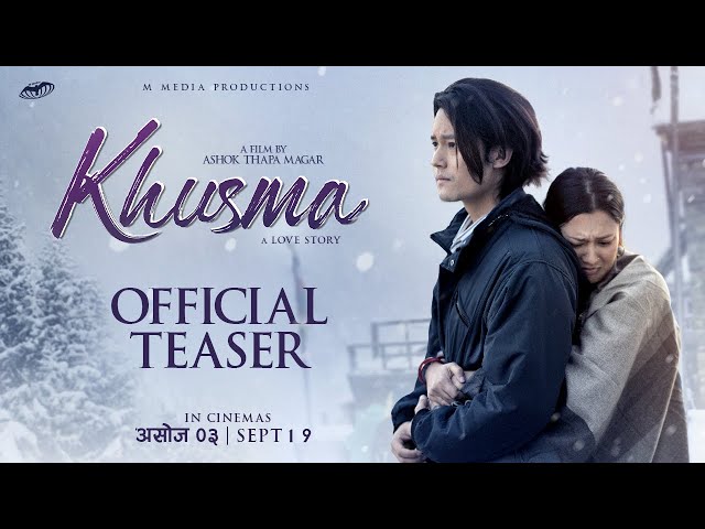 KHUSMA OFFICIAL TEASER ll DHIRAJ MAGAR ll UPASANA SINGH THAKURI ll MAOTSE GURUNG