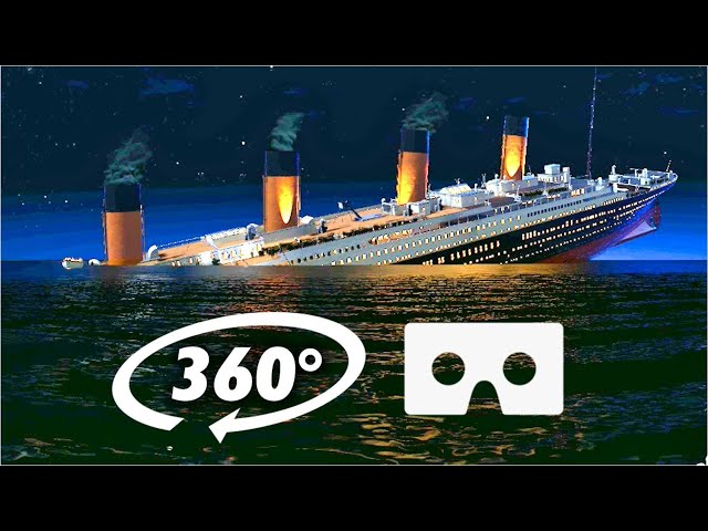 360° VR TITANIC SINKING - Virtual Reality Experience