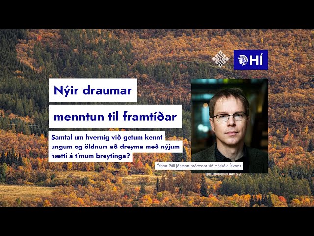 Nýir draumar, menntun til framtíðar - Streymi í beinni frá Hallormsstaðaskóla