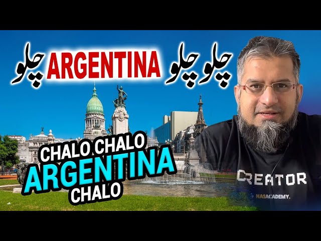 Let's Go to Argentina! | چلو چلو ارجنٹینا چلو | Job in Argentina | Work in Argentina |