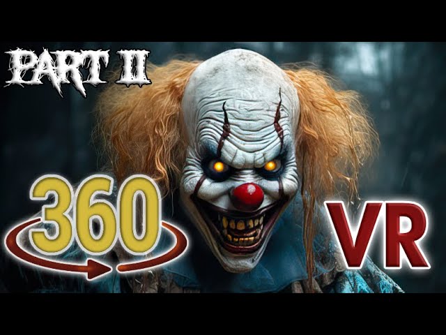 360 Clown Horror Asylum Video - PART II - Art the Clown - Pennywise - 360 Degree VR Video Horror