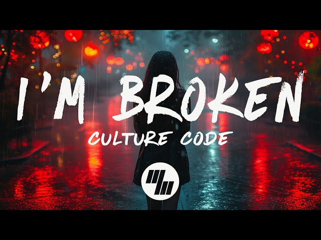 Culture Code - I'm Broken (Lyrics)