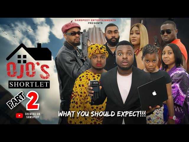 OJO'S SHORTLET PART 2 || AFRICAN HOME || FULL MOVIE TRAILER