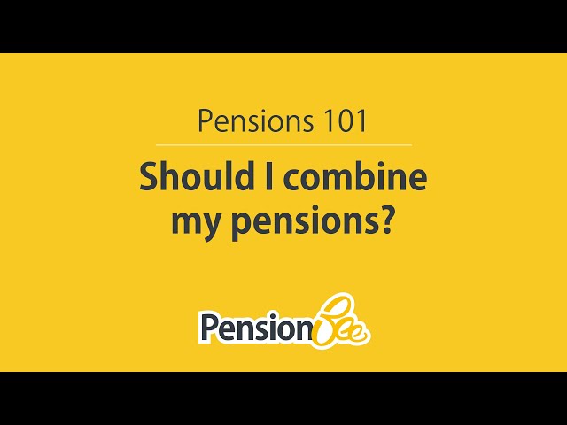 Should I combine my pensions? - Pensions 101