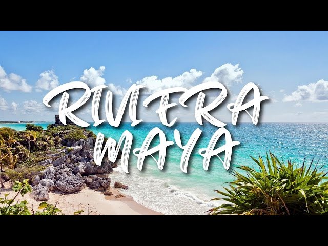 Top 10 Places To Visit in Riviera Maya