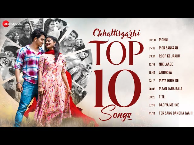 Chhattigarhi Top 10 Songs - Full Album | Mohni, Mor Sansaar, Roop Ke Jaadu, Nik Laage, Jahuriya