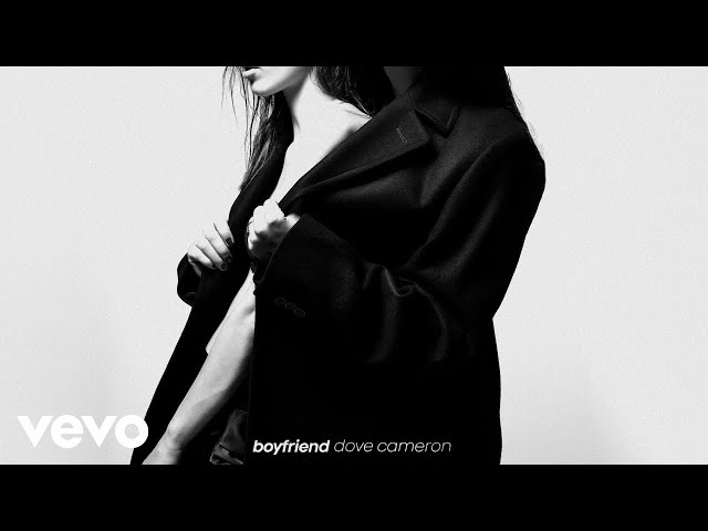 Dove Cameron - Boyfriend (Official Audio)