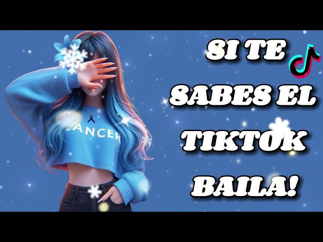 Si Te Sabes El Tiktok Baila! - 2024