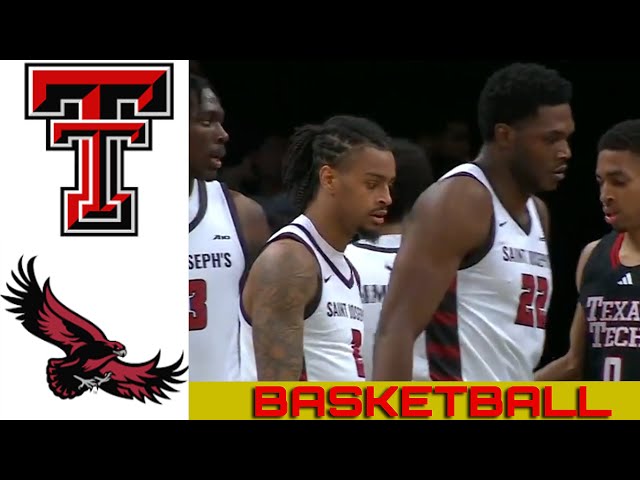 Texas Tech vs Saint Joseph's Basketball Game Full Highlights 2024