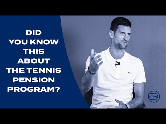 The Reality of the Tennis Pension Program Novak Djokovic | PTPA