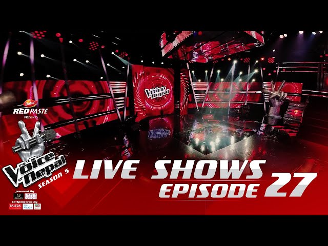 The Voice of Nepal Season 5 - 2023 - Episode 27 | LIVE SHOWS