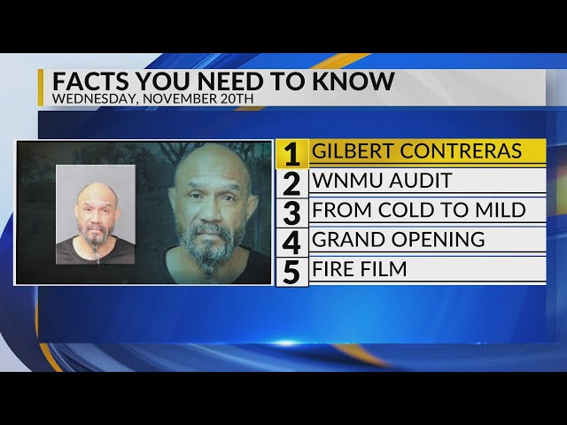 KRQE Newsfeed: Gilbert Contreras, WNMU audit, Mild temperatures, Grand opening, New film