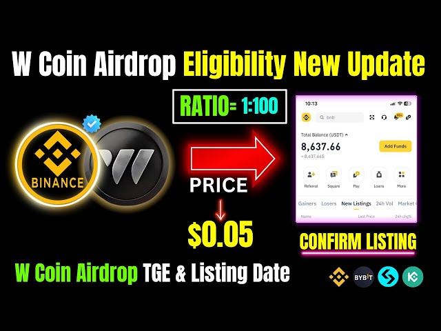 W Coin Airdrop Eligibility New Update | W Coin Airdrop TGE & Listing Date |