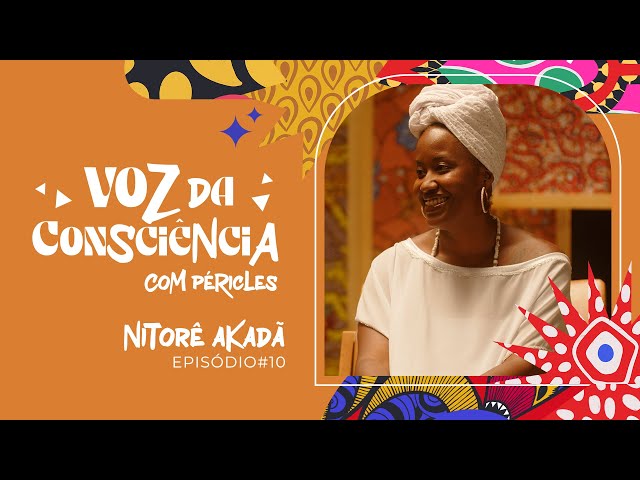 Péricles | Voz Da Consciência - Episódio 10 (Nitorê Akadã)