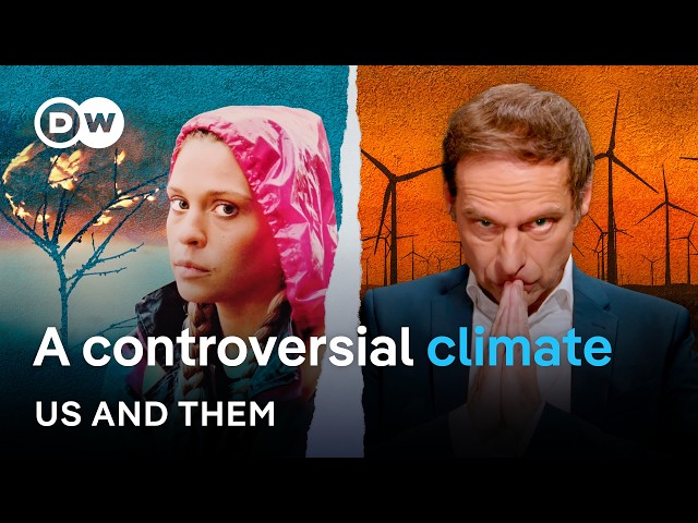 Climate change or climate hoax? Skeptics and activists | Us & Them | DW Documentary