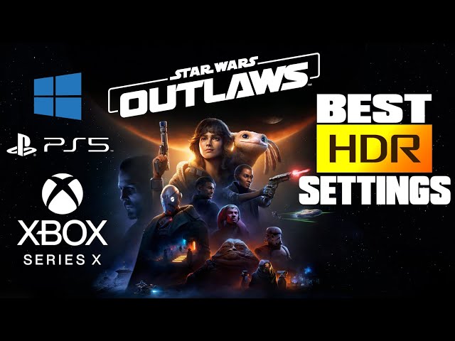 Star Wars Outlaws - HDR Settings, Review & Analysis For PS5 & Xbox & PC - HDR Better Than SDR