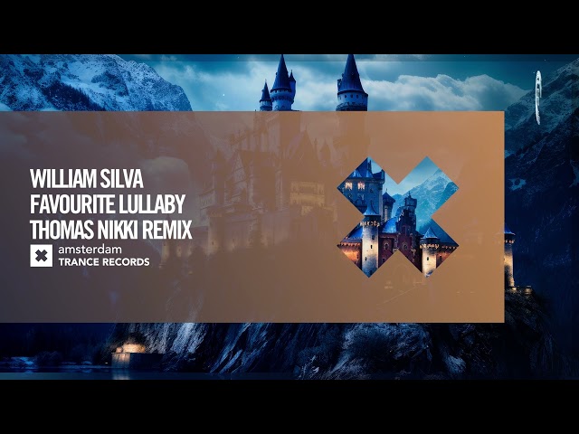 VOCAL TRANCE: William Silva - Favourite Lullaby (Thomas Nikki Remix) [Amsterdam Trance] + LYRICS