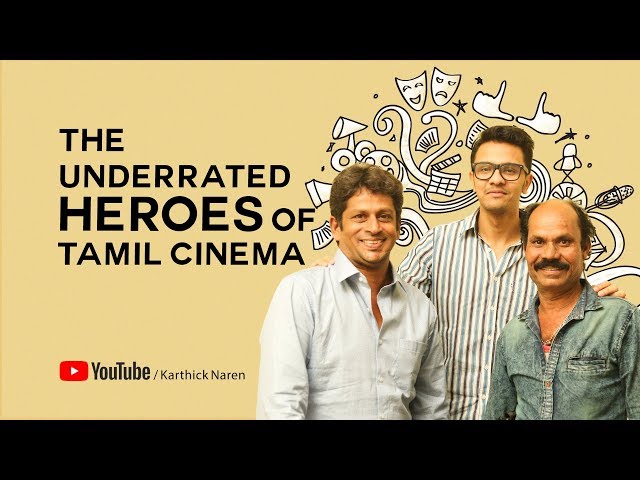 "The underrated Heroes of Tamil Cinema" | Karthick Naren