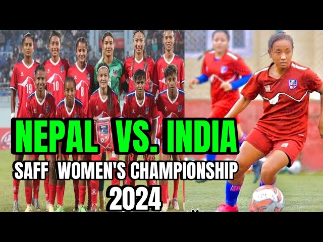 SAFF Women’s Championship / Nepal 🇳🇵 Vs India 🇮🇳 Semi Final 1-1 ⚽️⚽️: Goals 2024 / Rangasal Nepal