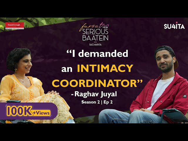 "Intimacy Coordinator Is My Right!" -  Unseen Side of Raghav Juyal - Interview with Sucharita Tyagi