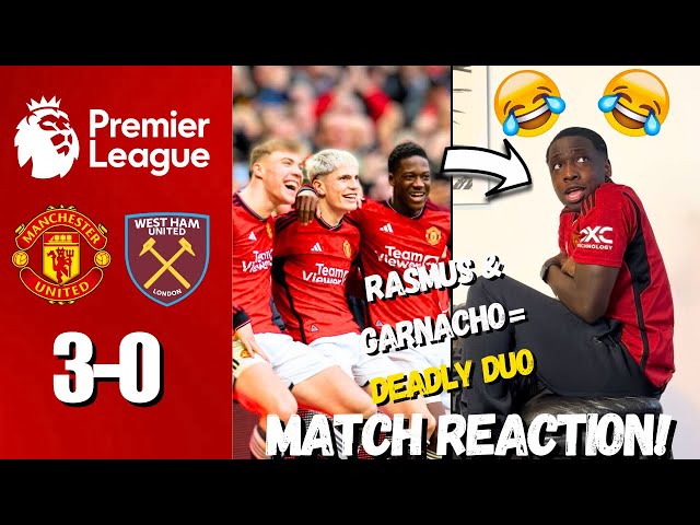 MAN UTD FAN GOES CRAZY😱 REACTING TO MAN UTD 3-0 WEST HAM | MATCH REACTION