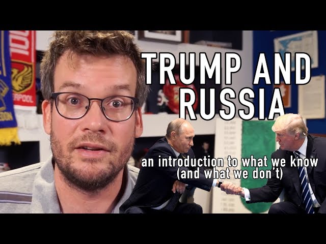 Trump and Russia: An Introduction to What We Know (and What We Don't)