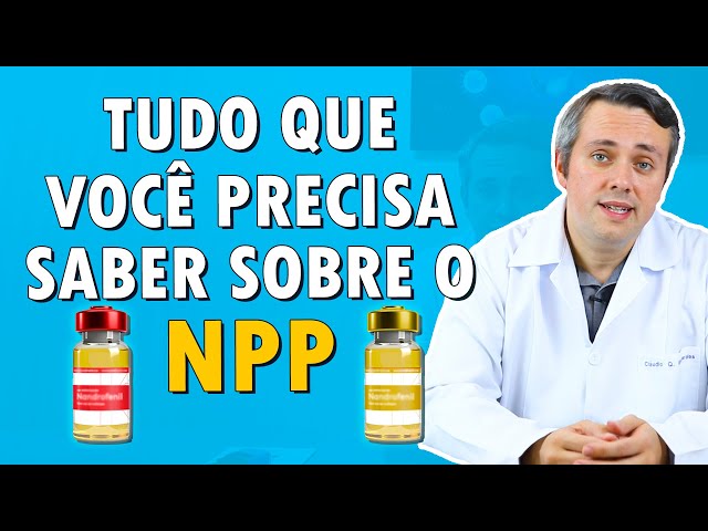 Tudo Sobre NPP (Fenilpropionato De Nandrolona) | Dr. Claudio Guimarães