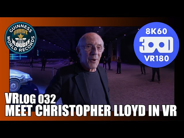 Meet Christopher Lloyd in VR (Entry #2334 - VRLOG 032)