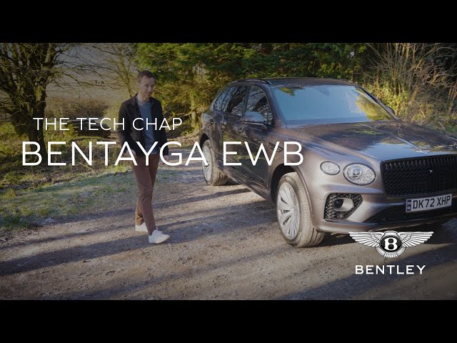 Unravelling the Secrets of the Bentayga EWB with Tech Chap