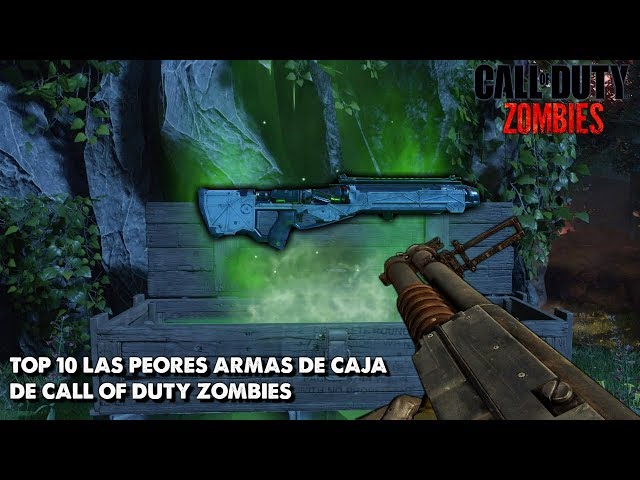 TOP 10 "LAS PEORES ARMAS DE LA CAJA EN CALL OF DUTY ZOMBIES" (SOLO TREYARCH)