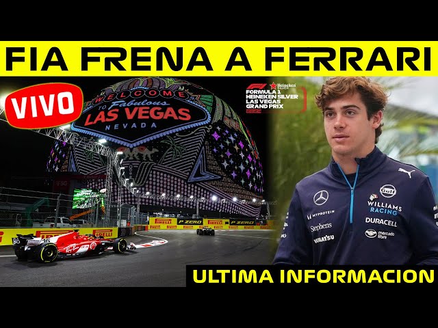 🚨VIVO🔥GP LAS VEGAS 🚀 La FIA FRENA a FERRARI 🏆 RED BULL PROTESTA ❌ COLAPINTO CONFIADO con el WILLIAMS