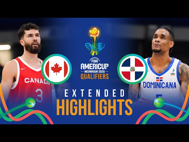 Canada 🇨🇦 vs Dominican Republic  🇩🇴 | Extended Highlights | FIBA AmeriCup 2025 Qualifiers 2025