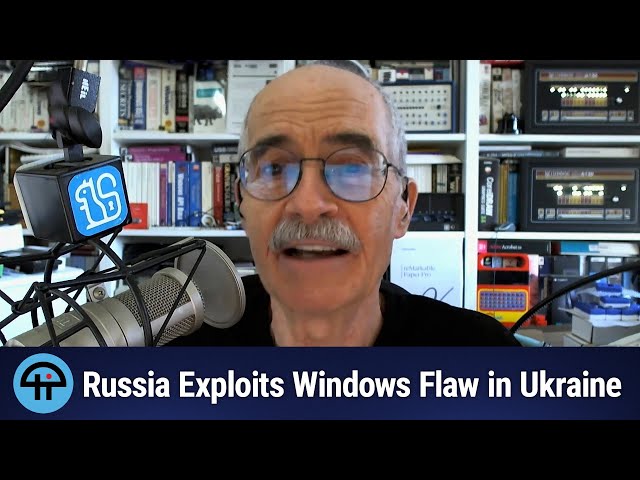 Russia Exploits Windows Flaw in Ukraine