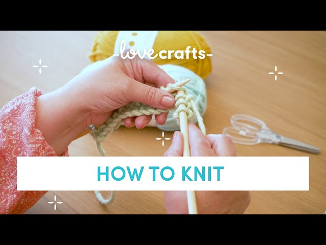 How to Knit - for absolute BEGINNERS!