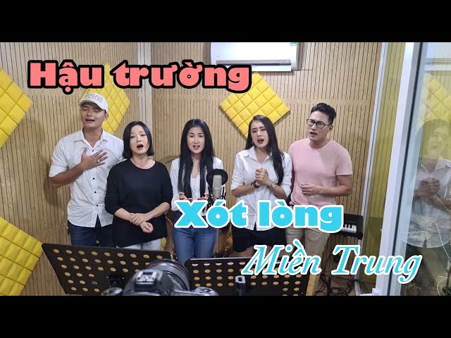 HẬU TRƯỜNG HBT CÙNG CÁC NGHỆ SỸ THU ÂM XÓT LÒNG MIỀN TRUNG