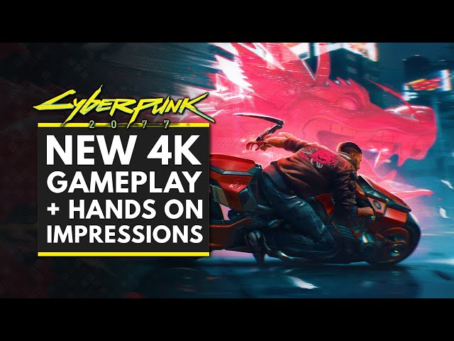 CYBERPUNK 2077 | New 4K Gameplay & Hands On Impressions