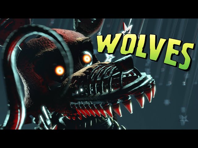 FNAF Song: "Wolves" by Nightcove _theFox (Animated Music Video)